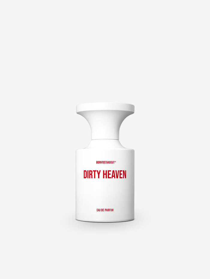 DIRTY HEAVEN by BORNTOSTANDOUT