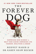 Forever Dog, The: Rodney Habib & Dr. Karen Becker