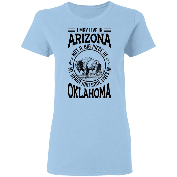 Live In Arizona But A Big Piece Of My Heart And Soul Lives In Oklahoma T- Shirt - T-shirt Teezalo