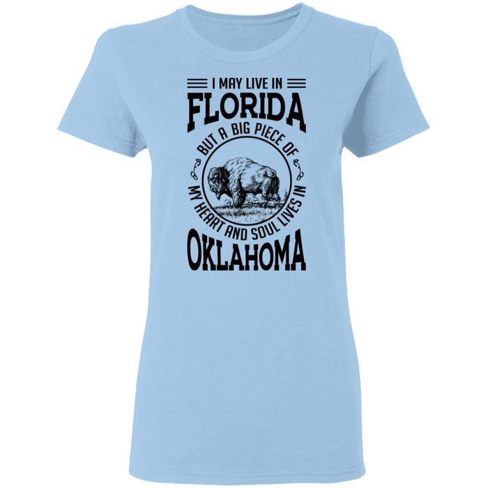 Live In Florida But A Big Piece Of My Heart And Soul Lives In Oklahoma T- Shirt - T-shirt Teezalo