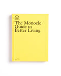 The Monocle Guide to Better Living