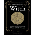 The Path of the Witch: Rituals & Practices for Discovering